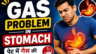 GAS PROBLEM IN STOMACH