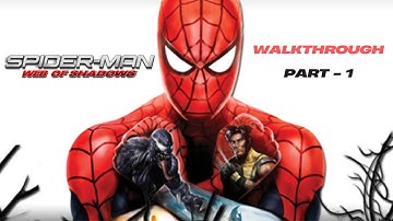 Spider-Man: Web of Shadows - Full Walkthrough Part 1 (No Commentary)