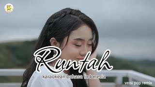 Runtah!!! bahasa Indonesia karaoke versi pop remix