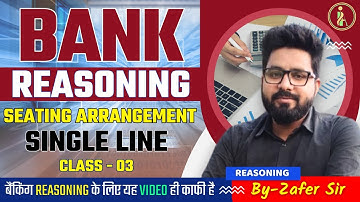 Seating Arrangement Basic Concepts Video - 03 | Sitting Arrangement Reasoning Tricks by Zafer Sir