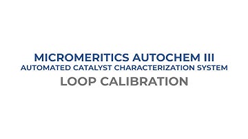 AutoChem III Training Series - How to Perform a Loop Calibration