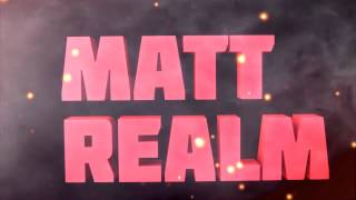 MattRealm | Intro