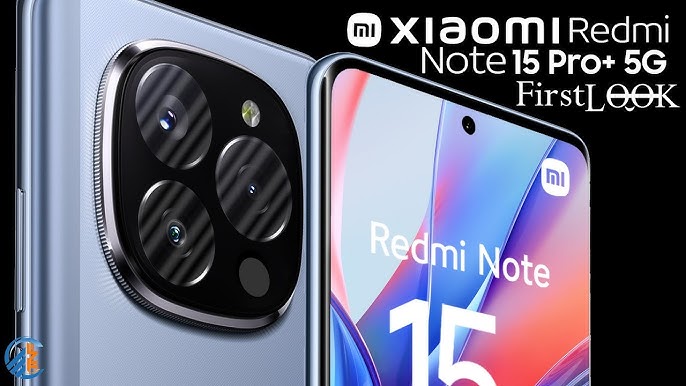 Xiaomi Redmi Note 15 Pro+ 5G First Look: What the Leaks & Rumors ...