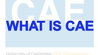 What is CAE