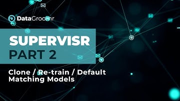SUPERVISR - Matching Models Clone, Re-train and Default (2 of 2)