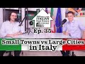 Big City vs Small Town Life in Italy - Part 1