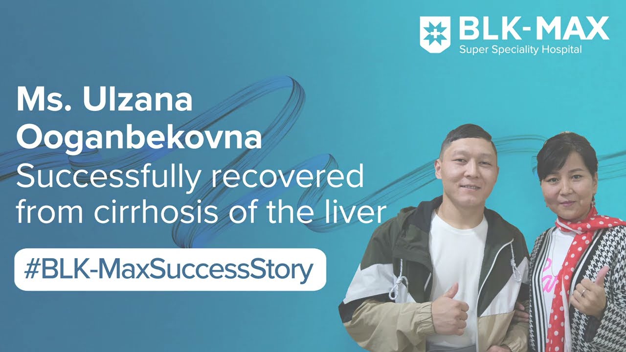 Liver Transplant Surgery | Patient Success Story | BLK-Max Super Speciality Hospital