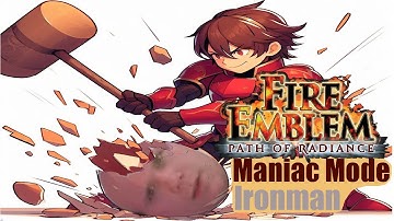 [Season 3] [Ch13-?] - Beating Mangs Edition - FE 9: Path of Radiance Maniac Mode Ironman Stream