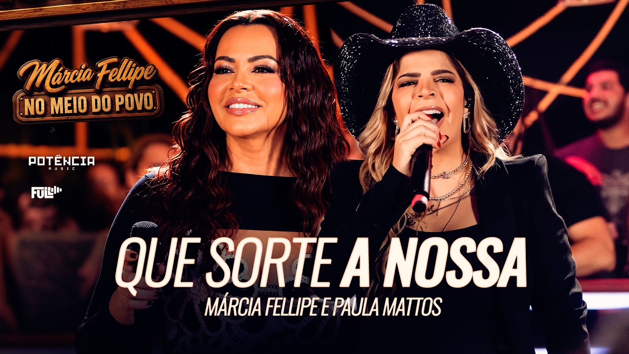Watch Márcia Fellipe, Paula Mattos - Que Sorte a Nossa - Como Faz com Ela - No Meio do Povo on YouTube Watch Márcia Fellipe, Paula Mattos - Que Sorte a Nossa - Como Faz com Ela - No Meio do Povo on YouTube