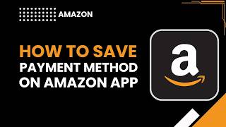 Как сохранить способ оплаты в приложении Amazon screenshot 4