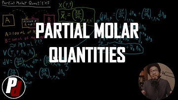 Partial Molar Quantities | Physical Chemistry I | 059