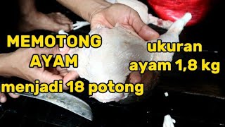 CARA MEMOTONG AYAM MENJADI 18 POTONG untuk AYAM GORENG KRISPY @daffaibnuchannel7055
