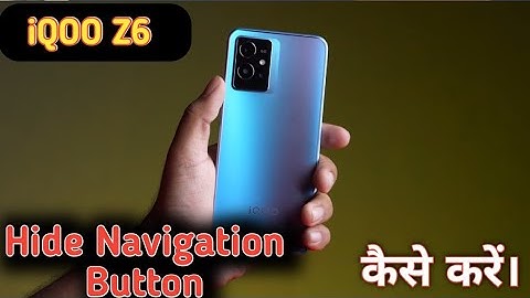 Back Button hide,How To Hide Navigation Button in Iqoo z6 5G ,Hide Back Button Setting in Iqoo z6 5G