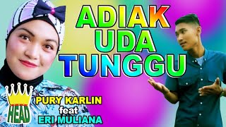 RABAB PASISIE 'ADIAK UDA TUNGGU' ~ PURY KARLIN & ERI MULIANA