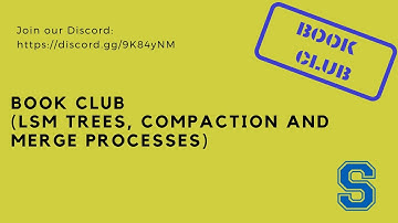 Book club(LSM trees, compaction and merge processes ) - July 18, 2020