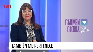 También me pertenece | Carmen Gloria a tu servicio