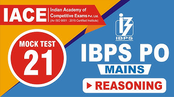 IBPS PO MAINS MOCK TEST - 21 REASONING EXPLANATION (LIVE) | IACE