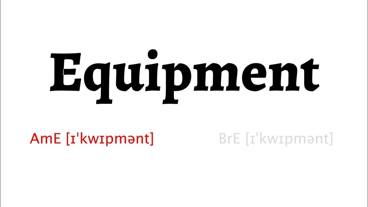 How to Pronounce equipment in American English and British English YouTube
