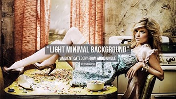 Light Minimal Background - Music from Audiojungle