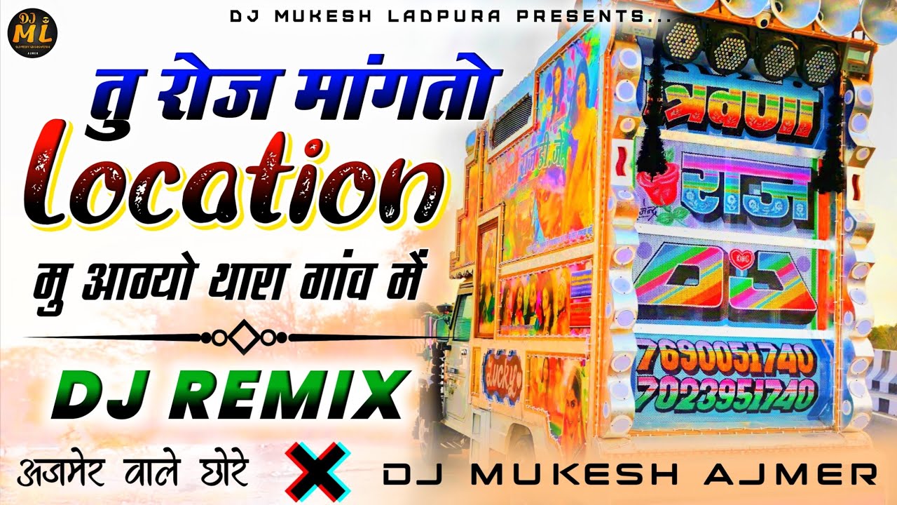      Location    Dj Remix Dj Mukesh Ajmer