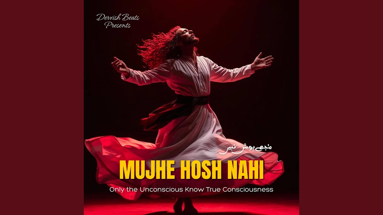 Mujhe Hosh Nahi | The Ecstasy of Ishq | A Devotional Kalam