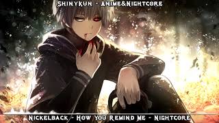 Nickelback - How You Remind Me - Nightcore