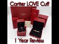 Cartier Love Cuff 1 yr Review