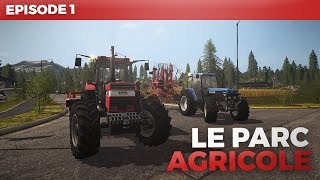 ●À VOUS DE CHOISIR !● Farming Simulator 17 | Le parc Agricole Ep.1