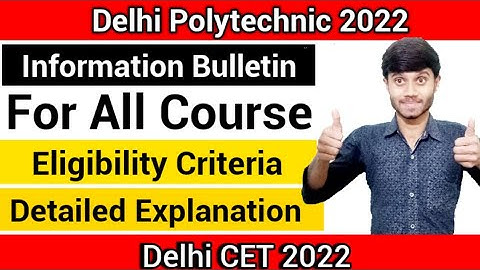 Delhi Polytechnic 2022 : New Eligibility Criteria | Full & Part Time, Lateral Entry : Delhi Cet 2022