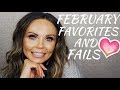 FEBRUARY FAVORITES & FAILS 2019