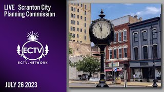 Scranton City Planning Commission 7-26-23
