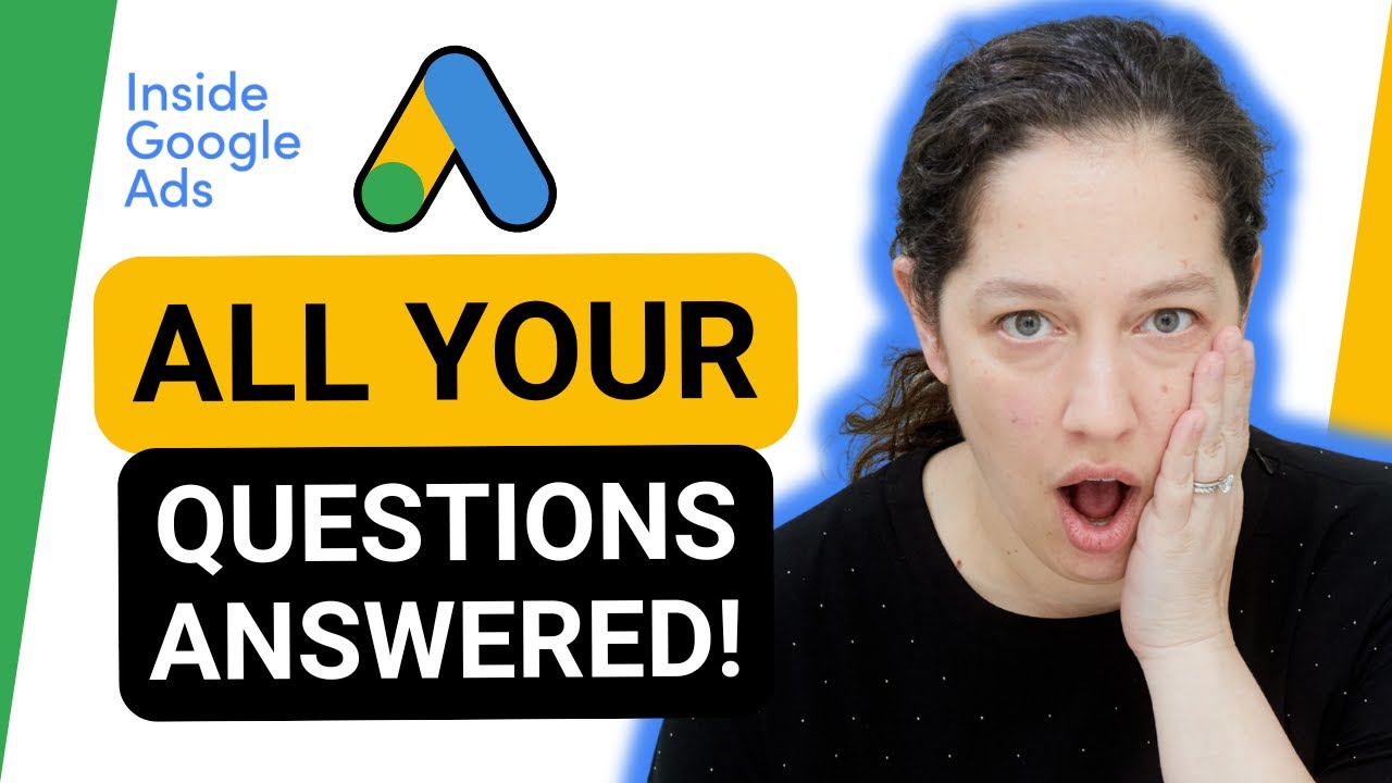 ALL of your Google Ads questions answered! [Inside Google Ads Episode 53]