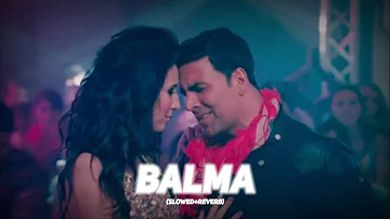 Balma | Khiladi 786 | (Slowed+Reverb) | Lofi Song