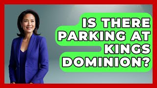 Is There Parking At Kings Dominion - Insider Theme Park Tips