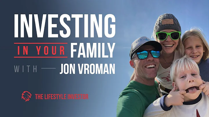 Investing In Your Family with Jon Vroman