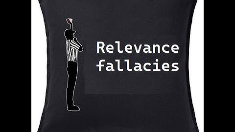Relevance fallacies