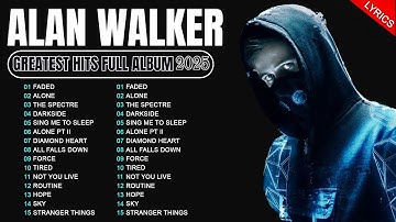 Alan Walker Best Songs Of All Time - Alan Walker Greatest Hits Playlist 2025 - Alan Walker Remix #n6