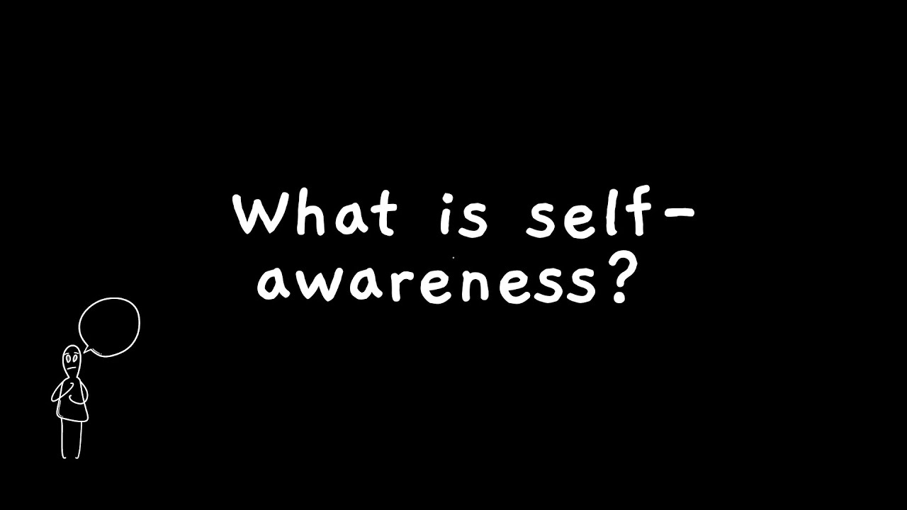 What is self awareness? - YouTube