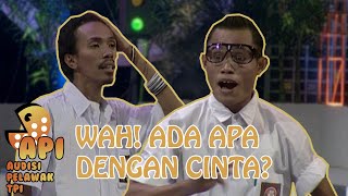 WAH! ADA APA DENGAN CINTA? - AUDISI PELAWAK TPI