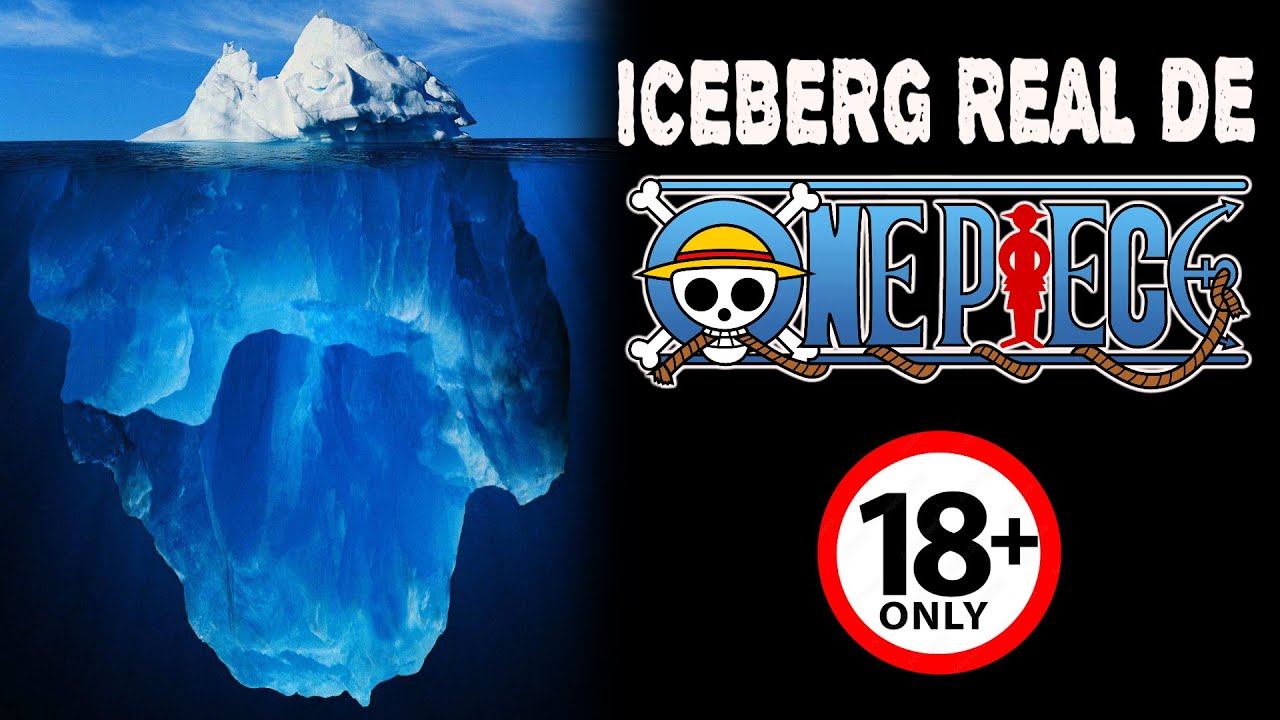 El Iceberg REAL de ONE PIECE (+18) - NO CONOCÍAS ESTOS DATOS.