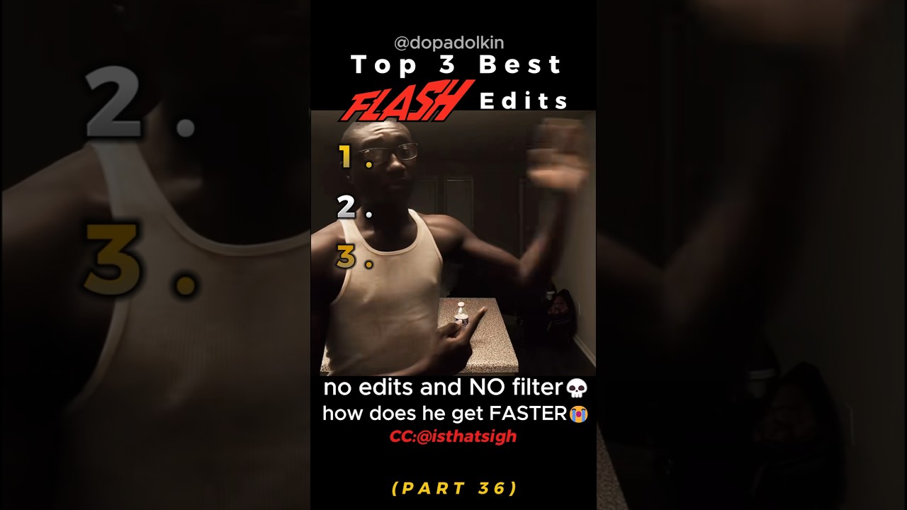 Ranking the Best Flash Edits PART 36