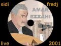 Amar Ezzahi esmeralda-el meknine ezzine-had el khatem meryouma seli hamomek sidi frdj 2001 part1.wmv