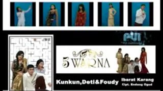 KUNKUN X DETI X FOUDY 5 WARNA - IBARAT KARANG (OFFICIAL VIDEO) POP SUNDA