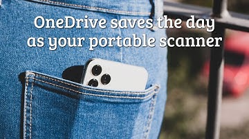 OneDrive saves the day as your portable scanner