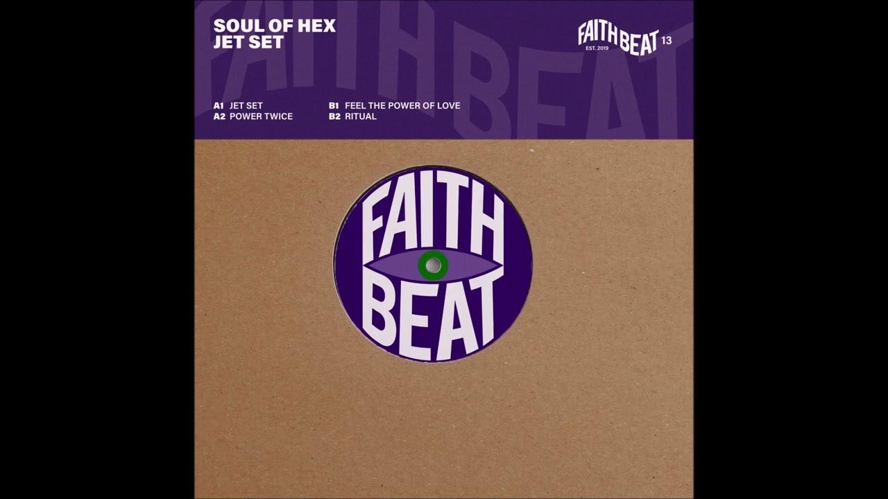 Soul Of Hex - Jet Set [FAITHBEAT13]