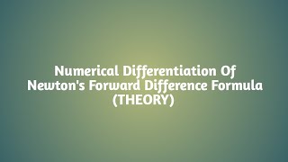 Numerical Differentiation Of Newton's Forward Difference Formula| (THEORY) |in Tamil||(Part 1)