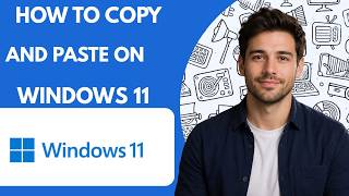 How to Copy and Paste on Windows 11 Full Guide 2027