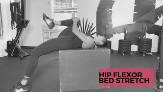 Hip Flexor Bed Stretch