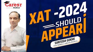 XAT-2024 - Should I appear ?? Should I Take XAT Exam? XAT 2024 Notification Out!