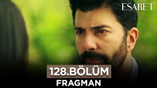 Esaret 128. Bölüm Fragmanı (7 Haziran Çarşamba) @esaretdizisi